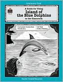 A Guide for Using Island of the Blue Dolphins in the Classroom (Literature Unit Series #412)