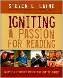 Igniting a Passion for Reading: Successful Strategies for Building Lifetime Readers