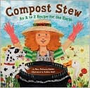 Compost Stew: An A to Z Recipe for the Earth