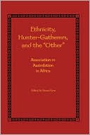 Ethnicity, Hunter-Gatherers, And The Other