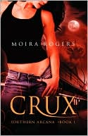Crux (Southern Arcana Series #1)