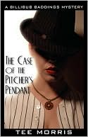 The Case of the Pitcher's Pendant: A Billibub Baddings Mystery