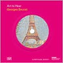 Georges Seurat: Art to Hear Series