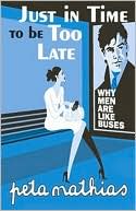 Just in Time to Be Late: Why Men Are Like Buses