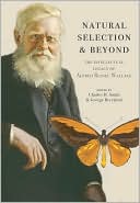 Natural Selection and Beyond: The Intellectual Legacy of Alfred Russel Wallace