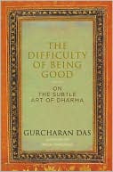 The Difficulty of being Good: On the Subtle Art of Dharma