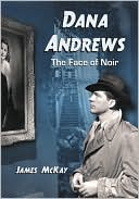 download Dana Andrews : The Face of Noir book