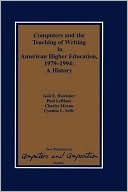 Computers And The Teaching Of Writing In American Higher Education, 1979-1994