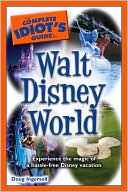The Complete Idiot's Guide to Walt Disney World by Doug Ingersoll: Book Cover