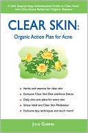 Clear Skin:Organic Action Plan For Acne