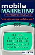 Mobile Marketing: The Message Revolution