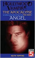 Hollywood Vampire: The Apocalypse - An Unofficial and Unauthorised Guide to the Final Season of Angel