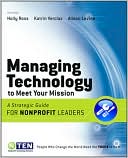 Managing Technology to Meet Your Mission: A Strategic Guide for Nonprofit Leaders