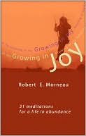 Growing in Joy: 31 Meditations for a Life in Abundance