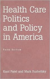 Health Care Politics and Policy in America by Kant Patel: Book Cover