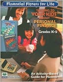 Financial Fitness for Life: Parent's Guide - Grades K-5