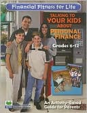 Financial Fitness for Life: Parent's Guide - Grades 6-12