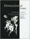 download Destruction or Love : La Destruccion O El Amor book