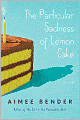 The Particular Sadness of Lemon Cake