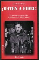 Maten a Fidel