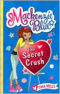 The Secret Crush (Mackenzie Blue Series #2)