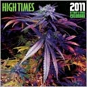 High Times 2011 Ultimate Grow Calendar