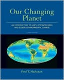 Our Changing Planet by Fred T. Mackenzie: Book Cover