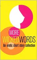 More Wicked Words: An Erotic Short Story Collection