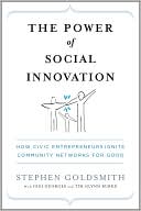 The Power of Social Innovation: How Civic Entrepreneurs Ignite Community Networks for Good
