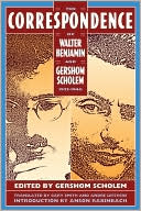 Correspondence Of Walter Benjamin And Gershom Scholem, 1932-1940