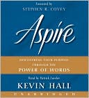 Aspire: Discovering Your Purpose Through the Power of Words