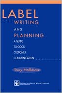 Label Writing and Planning: A Guide to Good Customer Communications