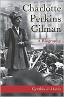 Charlotte Perkins Gilman by Cynthia Davis: Book Cover