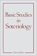 Basic Studies In Soteriology