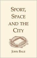 Sport, Space And The City