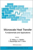 Microscale Heat Transfer - Fundamentals And Applications