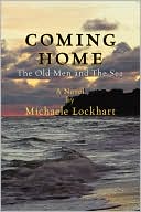 Coming Home: The Old Men and the Sea
