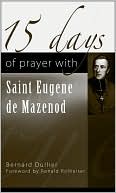 15 Days of Prayer with Saint Eugene de Mazenod