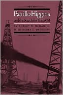 Pattillo Higgins And The Search For Texas Oil