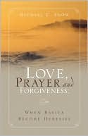 Love, Prayer And Forgiveness
