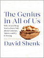 The Genius in All of Us: Why Everything You've Been Told about Genetics, Talent, and IQ Is Wrong