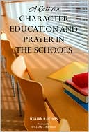 A Call for Character Education and Prayer in the Schools