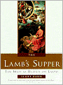 The Lamb's Supper: The Mass as Heaven on Earth