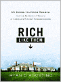 Rich Like Them: My Door-to-Door Search for the Secrets of Wealth in America's Richest Neighborhoods