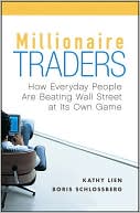 Millionaire Traders: How Everyday People Are Beating Wall Street at Its Own Game