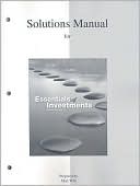 Solutions Manual to Accompany Essentials of Investments