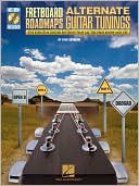 Fretboard Roadmaps - Alternate Guitar Tunings: The Essential Guitar Patterns That All the Pros Know and Use
