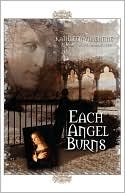 Each Angel Burns