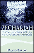 Zechariah: A Commentary on His Visions and Prophecies