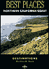 Best Places: Destination Northern California Coast